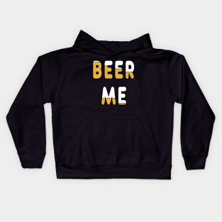 Funny Beer Me Kids Hoodie